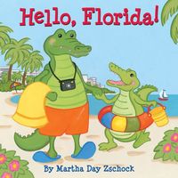 Cover of Hello, Florida! by Martha Zschock