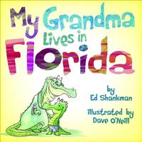 Cover of My Grandma Lives in Florida by Ed Shankman