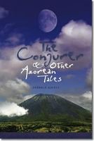 The Conjurer and Other Azorean Tales