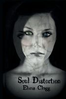 Cover of Soul Distortion by Elicia Clegg