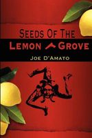 Cover of Seeds of the Lemon Grove by Joe D'Amato