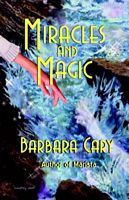 Cover of Miracles and Magic by Barbara Cary