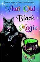 Cover of That Old Black Magic by Laurie C. Kuna