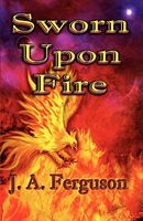 Sworn upon Fire