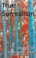 Cover of True Surrealism by Christopher Klim