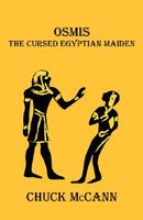 Cover of Osmis, the Cursed Egyptian Maiden by Chuck McCann