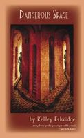 Cover of Dangerous Space by Kelley Eskridge