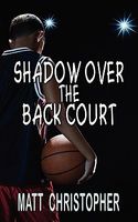 Shadow Over the Back Court