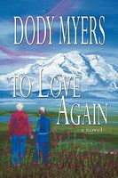 Cover of To Love Again by Dody Myers
