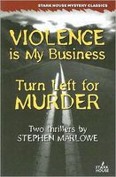 Violence Is My Business/Turn Left for Murder