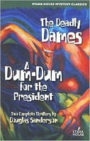 The Deadly Dames/A Dum-Dum for the President