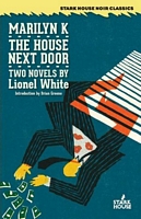 Cover of Marilyn K. // The House Next Door by Lionel White