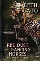 Red Dust and Dancing Horses and Other Stories