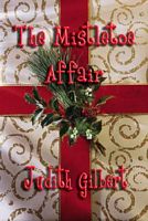 Cover of The Mistletoe Affair by Judith Gilbert