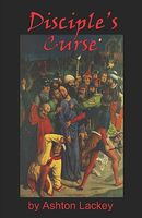 Cover of Disciple's Curse by Ashton Lackey