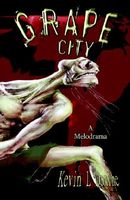 Cover of Grape City by Kevin L. Donihe