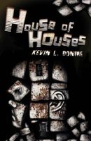 Cover of House of Houses by Kevin L. Donihe