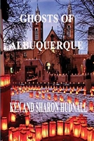Cover of Ghosts of Albuquerque by Ken Hudnall