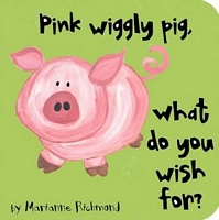 Pink Wiggly Pig: What Do You Wish For?