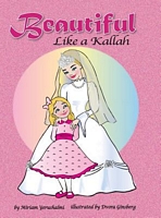 Cover of Beautiful Like a Kallah by Miriam Yerushalmi