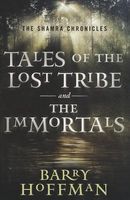 The Shamra Chronicles: Tales of the Lost Tribe and the Immortals