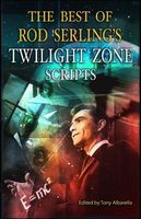 The Best of Rod Serling's Twilight Zone Scripts