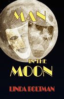Cover of Man in the Moon by Linda Boltman