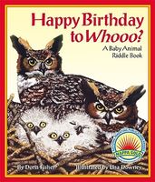 Happy Birthday to Whooo?: A Baby Animal Riddle Book