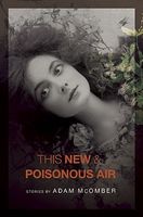 This New and Poisonous Air