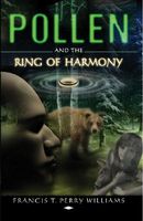 Cover of Pollen and the Ring of Harmony by Francis T. Perry Williams