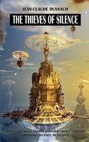 Cover of The Thieves of Silence by Jean-Claude Dunyach