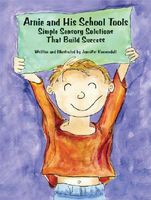 Cover of Arnie and His School Tools: Simple Sensory Solutions That Build Success by Jennifer Veenendall