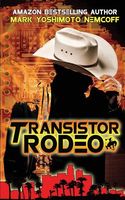 Cover of Transistor Rodeo by Mark Yoshimoto Nemcoff