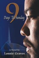 Cover of 9 Days 'Til Sunday by Lonnie Graves