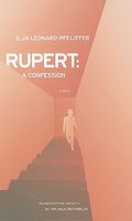 Rupert: A Confession