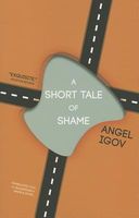 Cover of Short Tale of Shame by Angel Igov