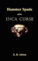Cover of Hammer Spade and the Inca Curse by E.B. Alston