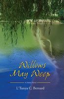 Cover of Willows May Weep by C.Bernard L'Tunya