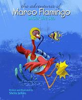 The Adventures of Marco Flamingo Under the Sea