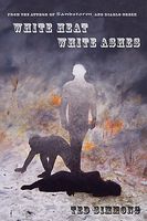 Cover of White Heat, White Ashes by Ted Simmons