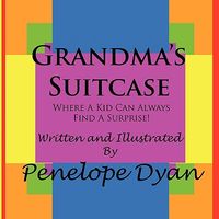Grandma's Suitcase---Where a Kid Can Always Find a Surprise!
