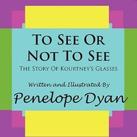 To See or Not to See---The Story of Kourtney's Glasses