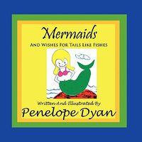 Mermaids and Wishes for Tails Like Fishes