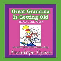 Great Grandma Is Getting Old
