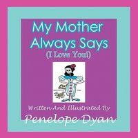 My Mother Always Says