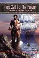 Cover of Port Call to the Future by Janet Elaine Smith