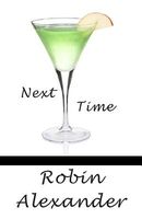 Cover of Next Time by Robin Alexander