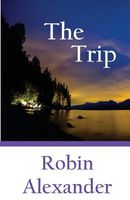 Cover of The Trip by Robin Alexander