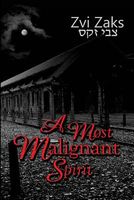 Cover of A Most Malignant Spirit by Zvi Zaks