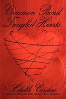 Cover of Common Bond, Tangled Hearts by Chelle Cordero